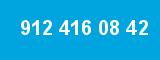 912 416 08 42